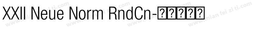 XXII Neue Norm RndCn字体转换